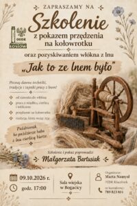 Zapraszamy na szkolenie z pokazem "Jak to ze lnem było"
